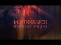 Memtrix & Spor - Darkest Hours 
