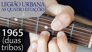 1965 (Duas Tribos)   (Legião Urbana instrumental)