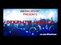 W3WORSHIP - Открыты небеса 