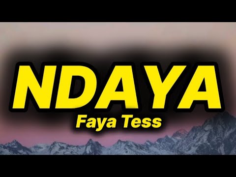 Faya Tess - Ndaya (lyrics)