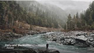 Folly and the Hunter - Awake