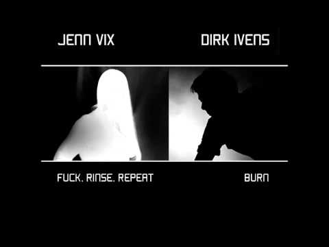 Jenn Vix and Dirk Ivens - Fuck, Rinse, Repeat