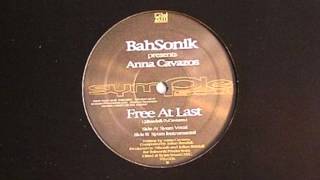 BahSonik Presents Anna Cavazos  - "Free At Last"   (Syam Vocal)