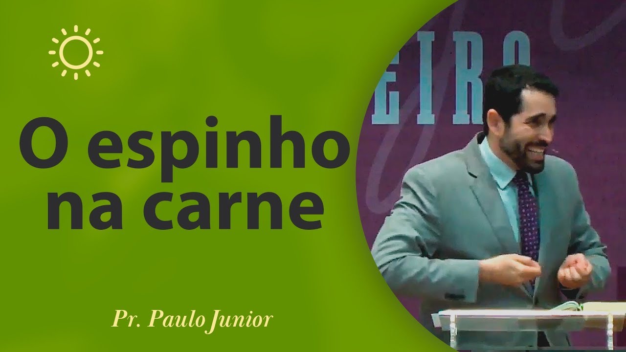 O espinho na carne | Pr Paulo Junior