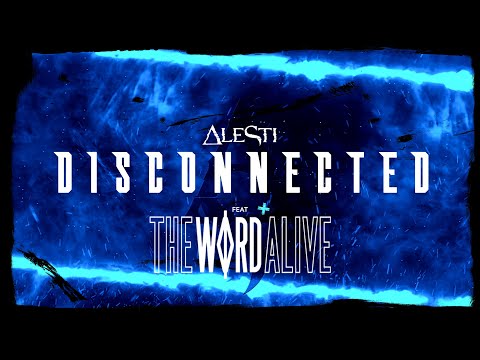 ALESTI - Disconnected (feat. The Word Alive)