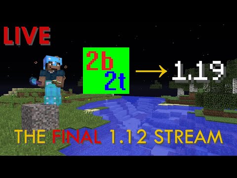 2b2t's FINAL DAY of 1.12 - LIVE