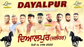 Dayalpur (Jalandhar) Kabaddi Tournament 14 March 2022
