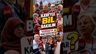 İleri’yle Bil Bakalım | Yozgat’ın Kaç İlçesi Var? | İleri Gazetesi