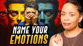 Claim Your Emotions: How to Identify and Name What You