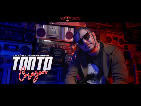 TONTO CORAZON - CHUCHO PONCE LOS DADDYS DE CHINANTLA