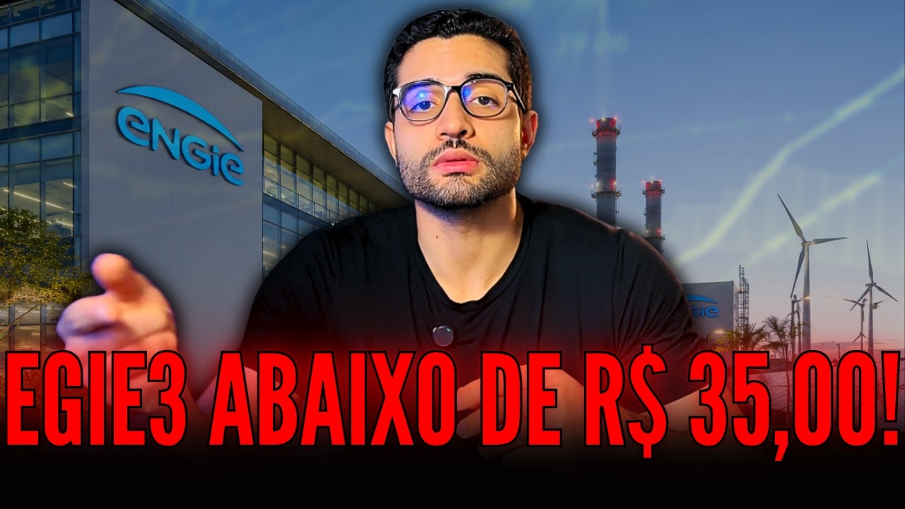 ENGIE ABAIXO DE 35,00: EGIE3 VALE A PENA PENSANDO EM DIVIDENDOS?