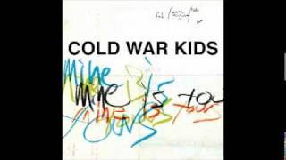 Cold War Kids - Cold Toes On The Cold Floor