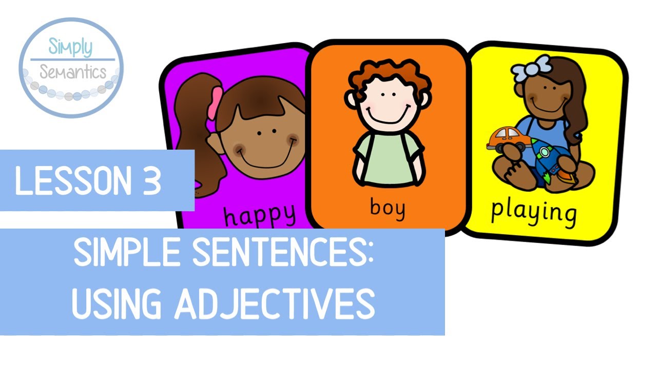 Colourful Semantics Lesson 3: Using Adjectives
