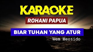 Download lagu Karaoke Rohani Papua - Biar Tuhan Yang Mengatur || Wem Meosido mp3 Download lagu Karaoke Rohani Papua - Biar Tuhan Yang Mengatur || Wem Meosido mp3