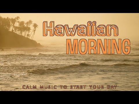 Hawaiian Morning | Serene Slack Key to Start Your Day 🌅