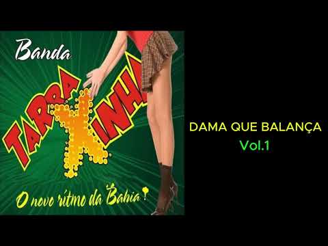Dama que Balança-Banda Tarraxinha A Original do Brasil vol.01