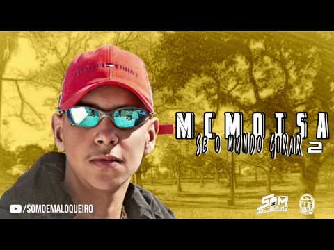 MC Moisa - Se O Mundo Girar 2 (Som De Maloqueiro)