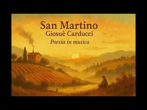 San Martino – Giosuè Carducci | Poesia in musica