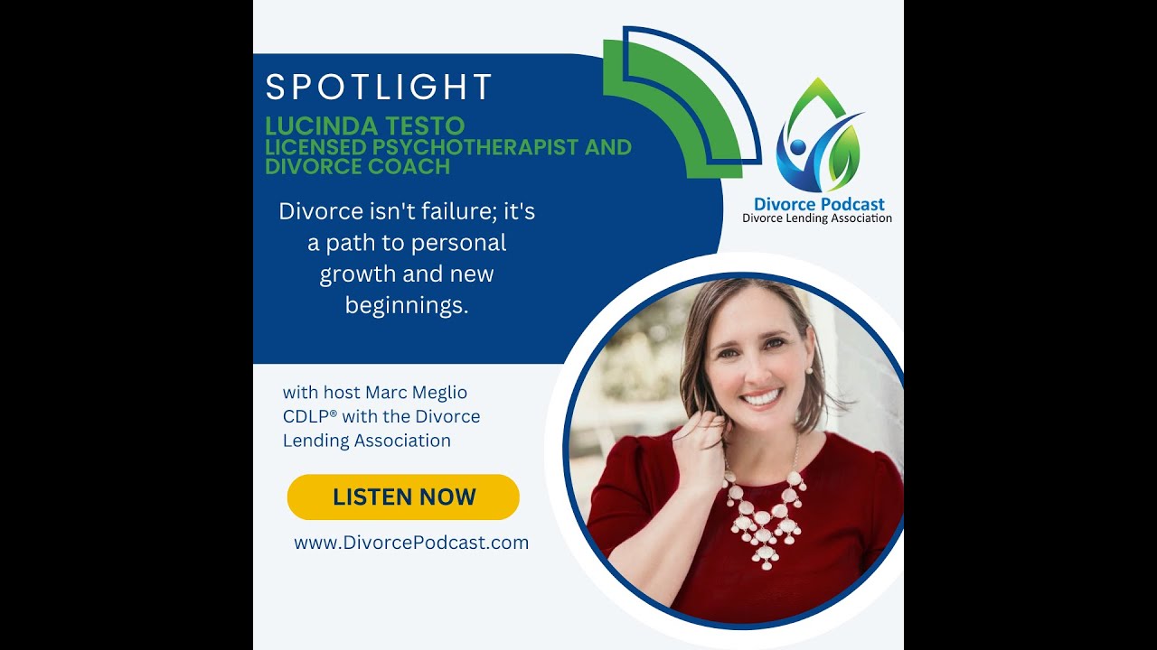 Divorce isn't failure; it's a path to personal growth with Marc Meglio, CDLP® and Lucinda Testo