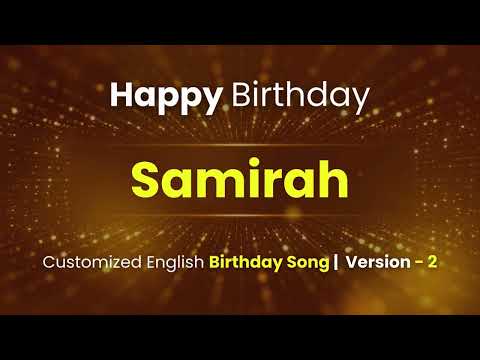 Samirah - Happy Birthday | Customized Birthday Song