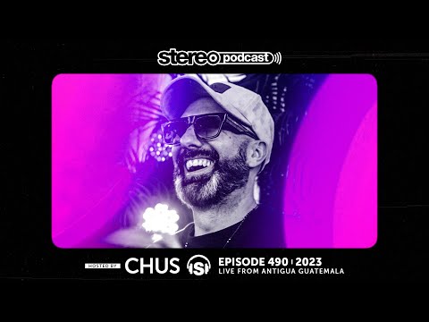CHUS | LIVE FROM GUATEMALA | Stereo Productions Podcast 490