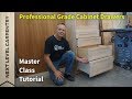 Master Class for Professional Grade Cabinet Drawers
