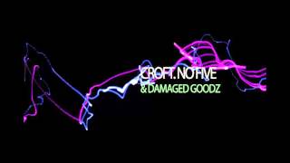 Croft. No Five & Damaged Goodz - Track 1 Unknown Name