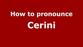 How to pronounce Cerini