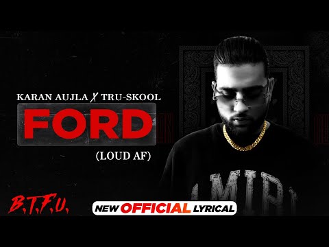 KARAN AUJLA : Ford (Official Lyrical) | Tru-Skool | New Punjabi Song 2021 | Latest Punjabi Song 2021