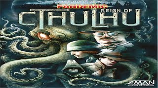Pandemic - Reign of Cthulhu Runthrough