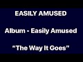 Easily Amused - The Way It Goes - Lyrics