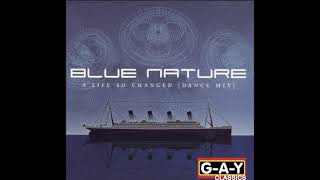 Blue Nature - A Life So Changed (Titanic) - [Club Attack Mix]
