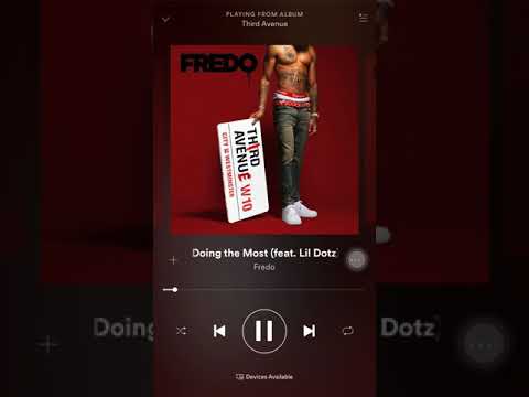 Fredo Doing the most ft Lil Dotz