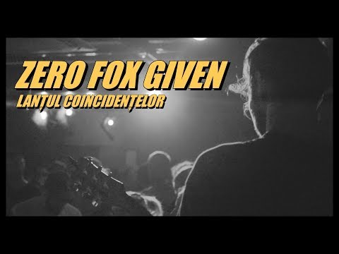Zero Fox Given - Lanțul Coincidențelor (Official Video)