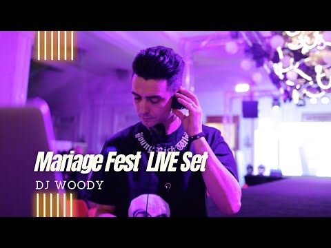 DJ WOODY - Mariage Fest LIVE Set