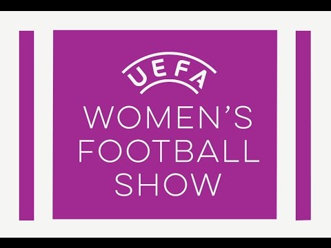 Prva epizoda Uefine emisije o ženskom nogometu