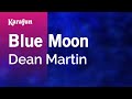 Blue Moon - Dean Martin | Karaoke Version | KaraFun