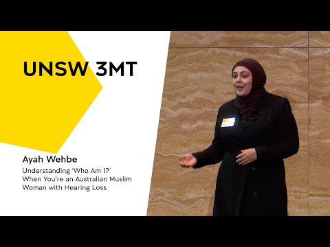 UNSW 3MT 2022 - Understanding ‘Who Am I?’ When You’re an Australian Muslim Woman with Hearing Loss