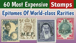 Most Expensive Stamps In The World - Part 5 | 60 Epitomes of World-class Philatelic Rarities