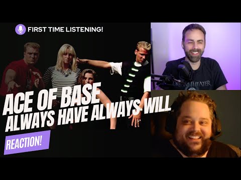First Time Listening to Ace of Base - Always Have, Always Will