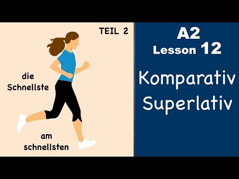 Learn German | Komparativ and Superlativ | Part 2 | German for beginners | A2 Lesson 12
