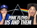 SO TRIPPY!| FIRST TIME HEARING Pink Floyd -  Us and Them REACTION