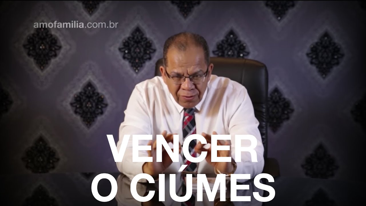 VENCER O CIÚMES - CASAMENTO RESTAURADO