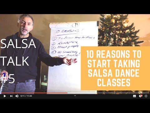 Salsa Talk #5 - The 10 Best Reasons to Start Dancing or to Start Dancing Salsa