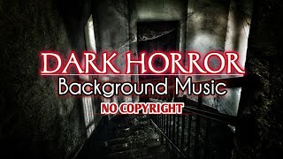 Download lagu DARK HORROR - Background Music (NO COPYRIGHT) Free Download mp3