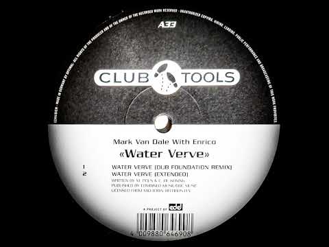 MARK VAN DALE WITH ENRICO - WATER VERVE (DUB FOUNDATION REMIX)