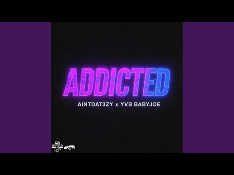 Addicted (feat. YVB BJ)