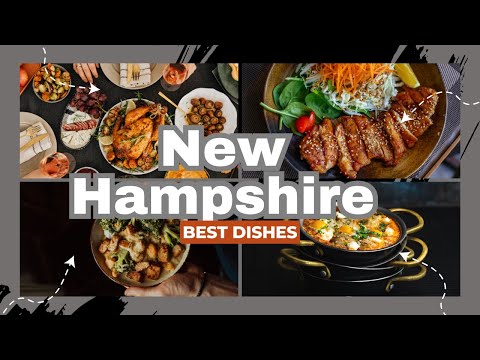 Best dishes in the state of New Hampshire