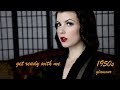 Get Ready With Me 1950s Glamour