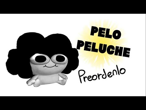 Pelo Peluche | Comercial [Español] (Leer descripción)